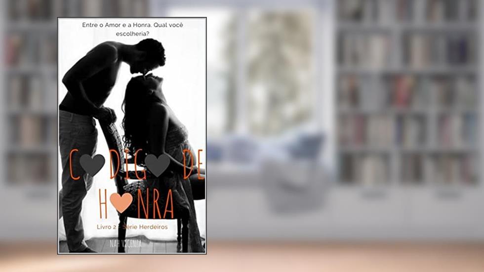 Código de Honra - Livro 2 - Herdeiros, do autor Nah Vicenza