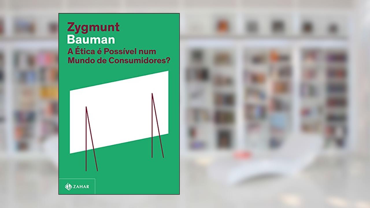 A ética é possível num mundo de consumidores? (Nova edição), do autor Zygmunt Bauman