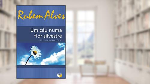 Capa de Um Céu Numa Flor Silvestre, do autor Rubem Alves