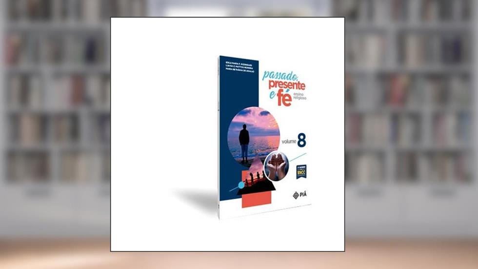 Passado, Presente E Fé - Ensino Religioso - 8º Ano - Lançamento, do autor Edile Maria Fracaro Rodrigues
