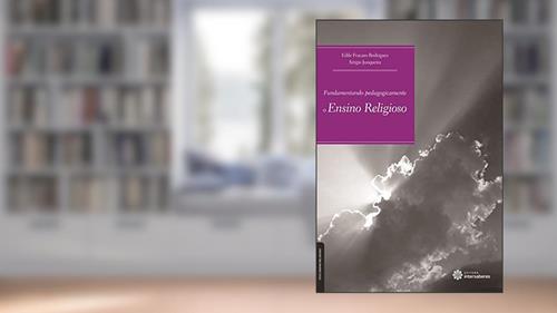 Capa de Fundamentando pedagogicamente o ensino religioso, do autor Edile Fracaro Rodrigues; Sérgio Junqueira