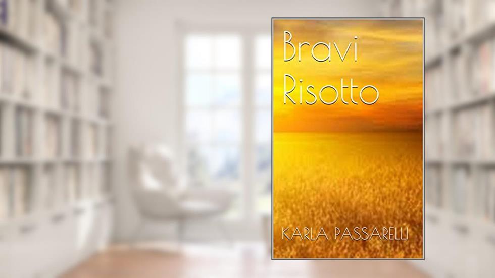 Bravi Risotto, do autor KARLA PASSARELLI