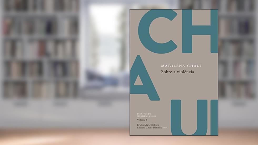 Sobre a violência: 5, do autor Marilena Chaui