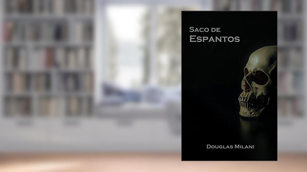 Saco de Espantos, do autor Douglas Milani