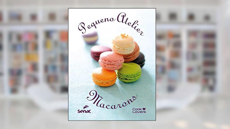Pequeno Atelier de macarons, do autor Editora Cooklovers