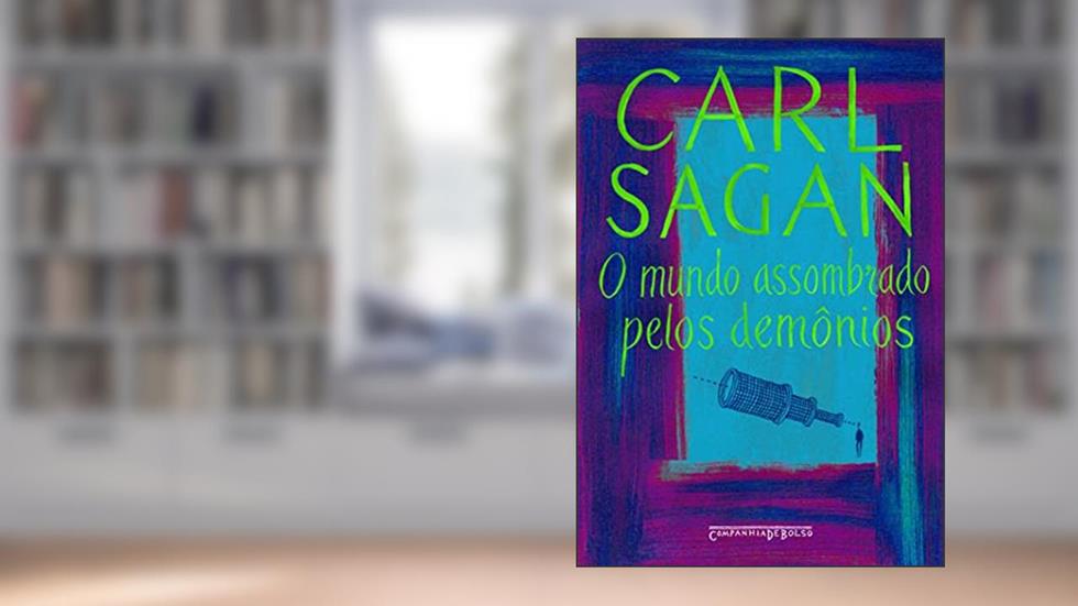 O mundo assombrado pelos demônios, do autor Carl Sagan