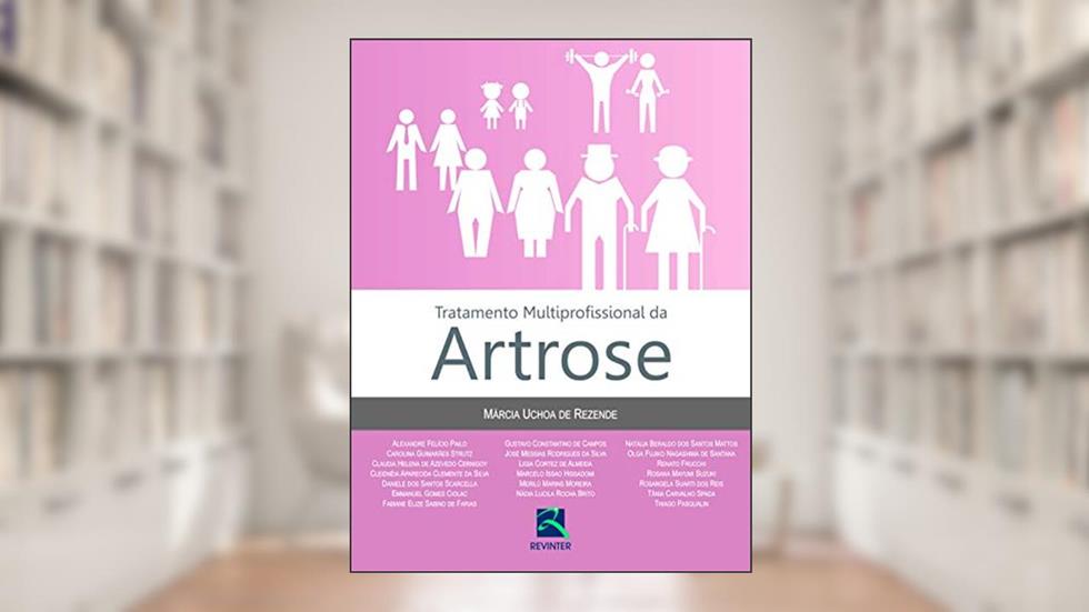 Tratamento Multiprofissional da Artrose, do autor Marcia Uchoa de Rezende