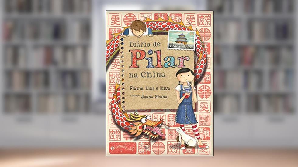 Diário de Pilar na China, do autor Flávia Lins E Silva