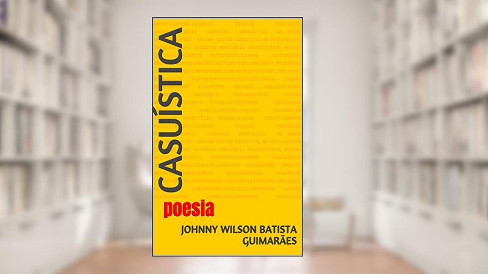 Casuística: poesia, do autor johnny guimaraes