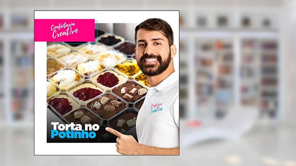Tortinhas Geladas: Para fazer e vender em casa!, do autor Levy Augusto