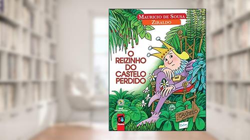 Capa de O Reizinho do Castelo Perdido, do autor Mauricio de Sousa