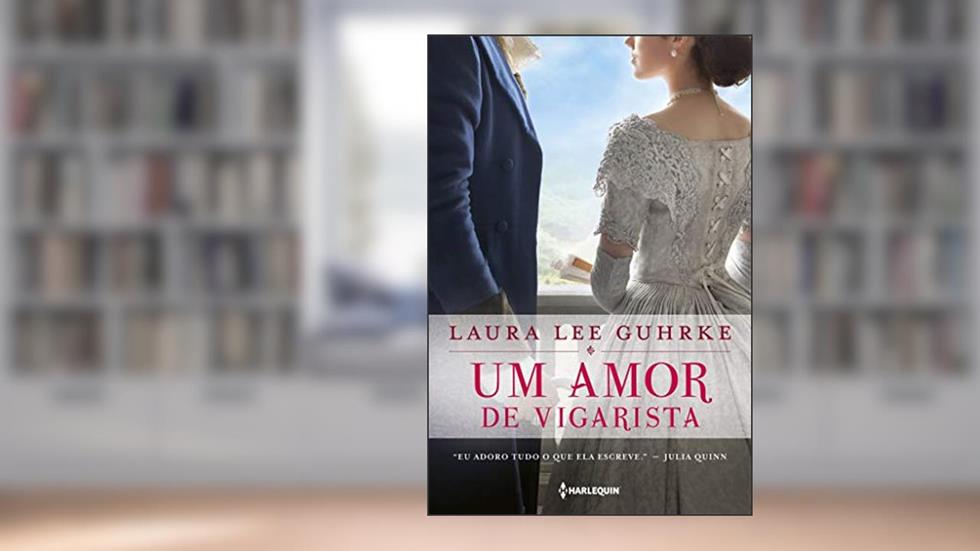 Um amor de vigarista: Série Querida Conselheira Amorosa Livro 3, do autor Laura Lee Guhrke
