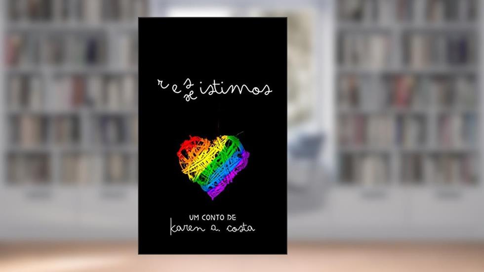 (R) e (s) xistimos, do autor Karen A. Costa
