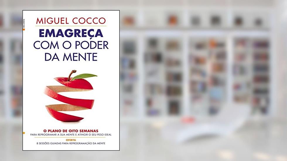 Emagreça com o Poder da Mente, do autor Miguel Cocco