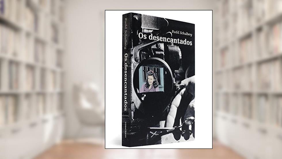 Os Desencantados, do autor Budd Schulberg