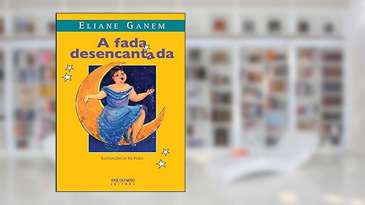 A fada desencantada, do autor Eliane Ganem
