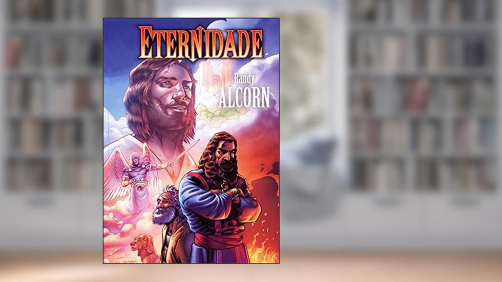 Eternidade - O Rico e Lázaro - Graphic Novel, do autor Randy Alcorn