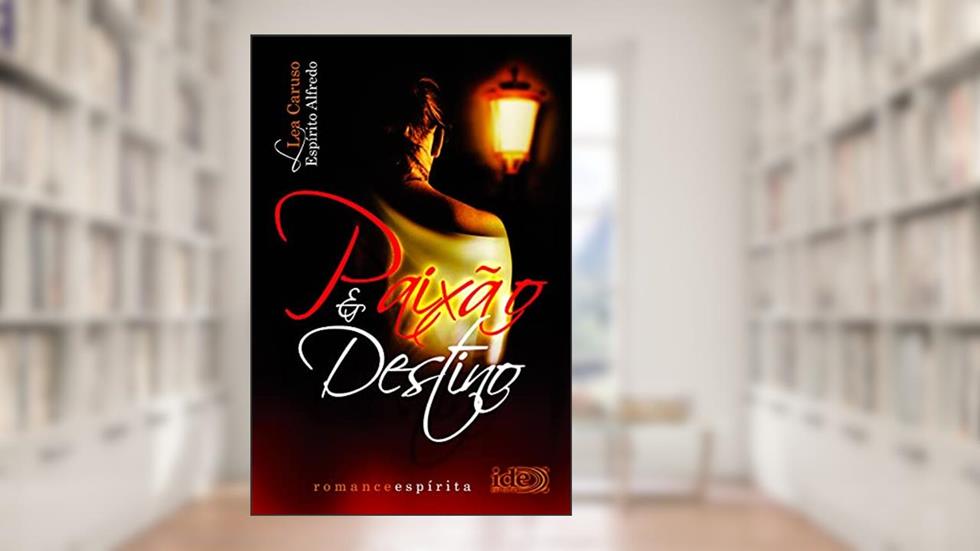 Paixão e Destino, do autor Léa Caruso