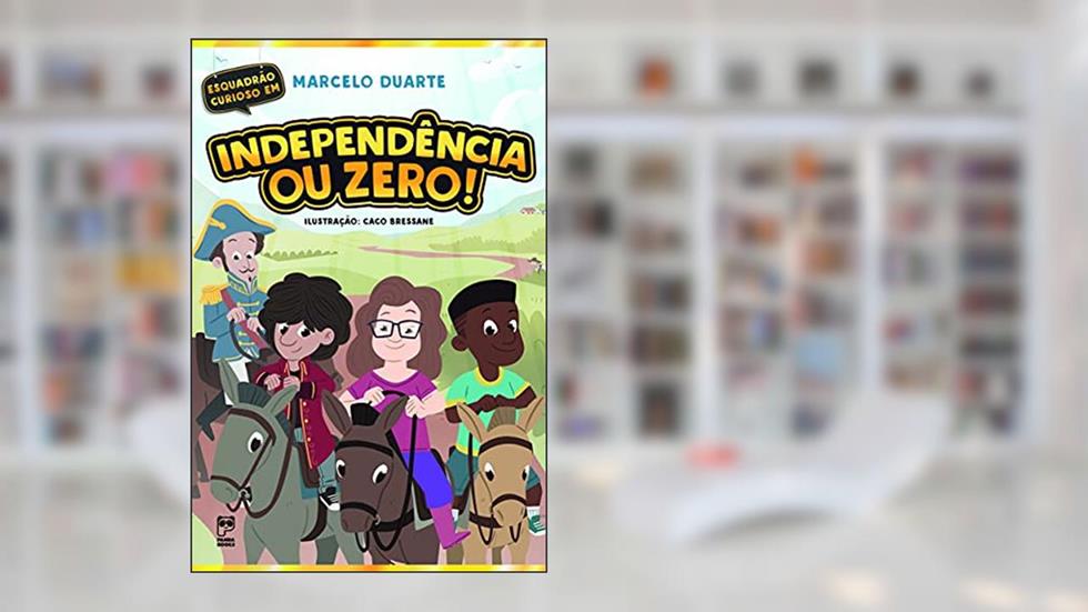 Independência ou zero!, do autor Marcelo Duarte