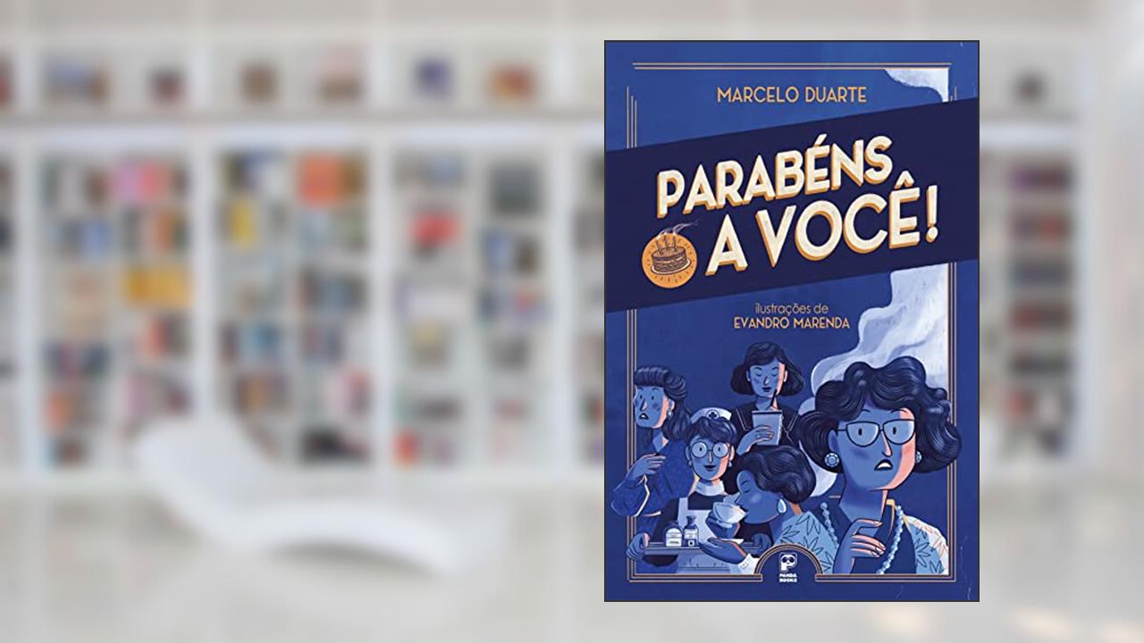Parabéns a você!, do autor Marcelo Duarte