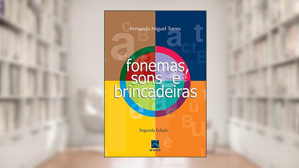 Fonemas, sons e brincadeiras, do autor Fernanda Miguel Torres