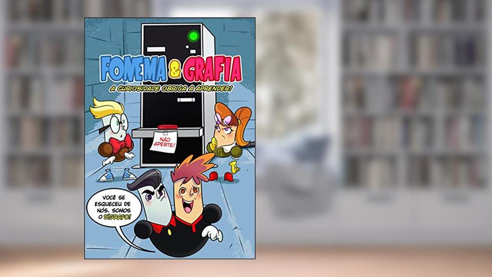 FONEMA E GRAFIA, A CURIOSIDADE OBRIGA A APRENDER!, do autor Anderson Araújo