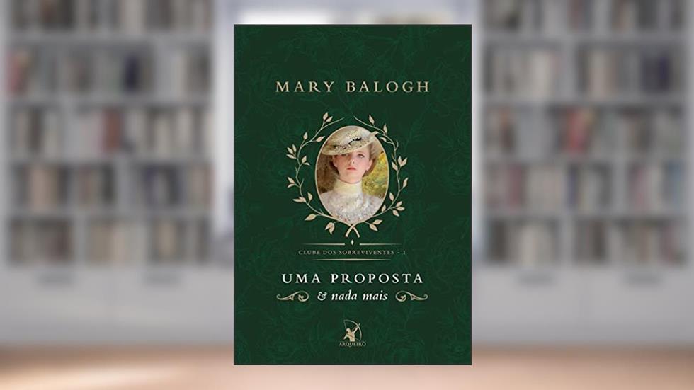 Uma proposta e nada mais (Clube dos Sobreviventes - Livro 1): A história de Hugo, do autor Mary Balogh