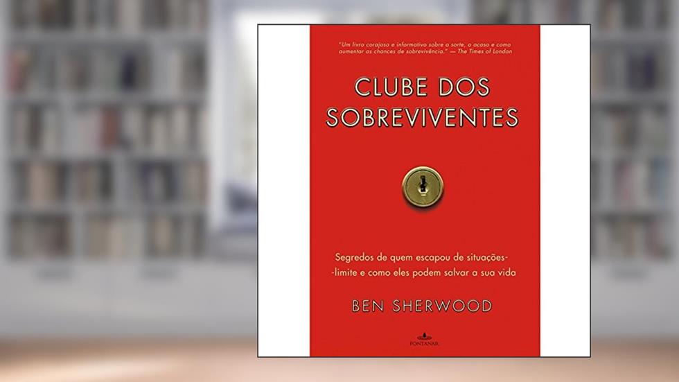 Clube dos sobreviventes, do autor Ben Sherwood