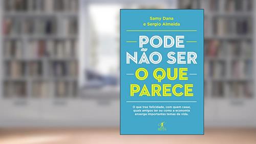 Capa de Pode não ser o que parece, do autor Samy Dana; Sergio Almeida