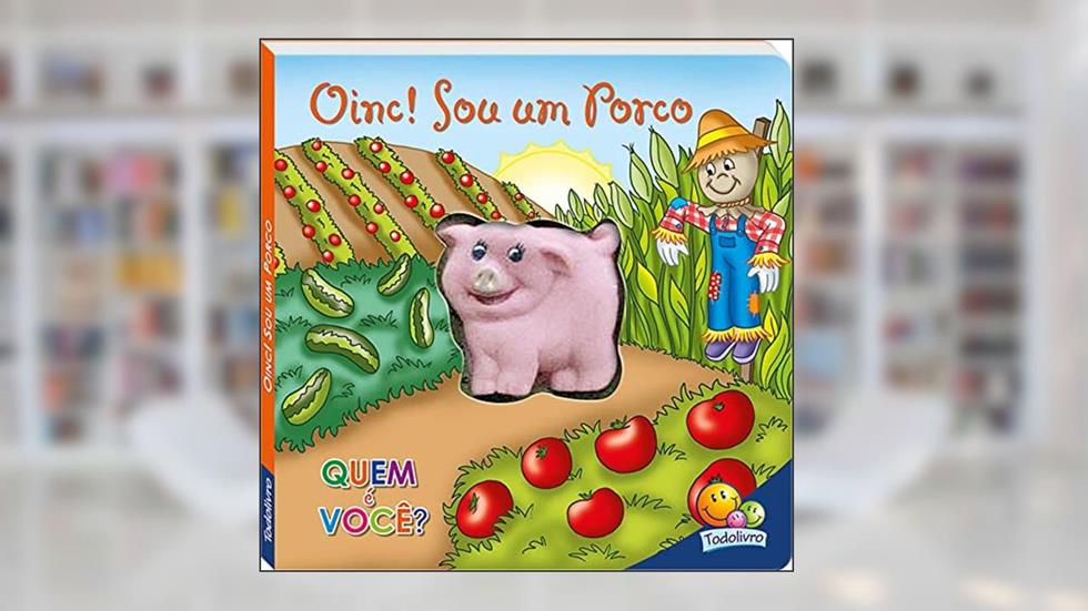 Quem é você?Um livro sonoro:Oinc!Sou um Porco, do autor Nancy Parent