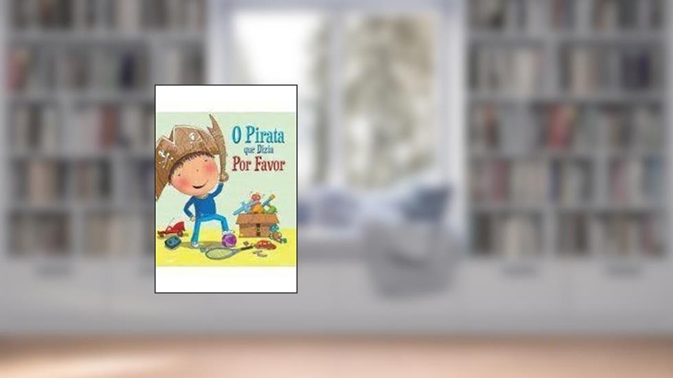 O pirata que dizia por favor, do autor Timothy Knapman