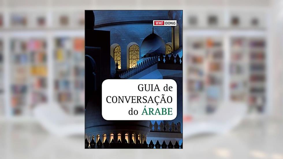 Guia de conversação do árabe, do autor Samer Abboud; Mahmoud Fathi El-Kastawy