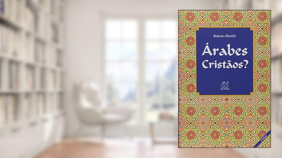 Árabes cristãos, do autor Roberto Khatlab