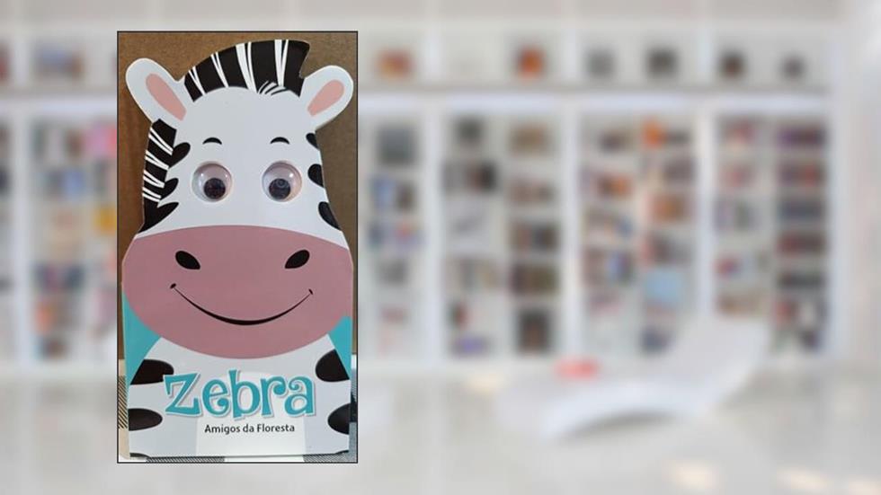 Olhinhos Amigos da Floresta - Zebra, do autor Pé Da Letra