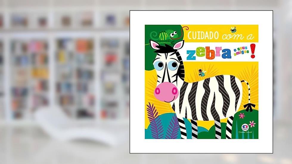 Cuidado com a zebra e seus amigos!, do autor Rosie Greening