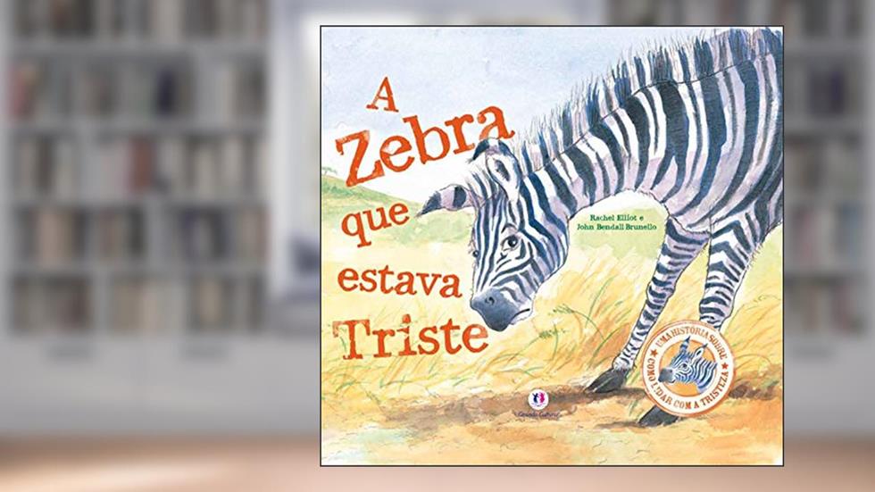 A zebra que estava triste, do autor Rachel Elliot