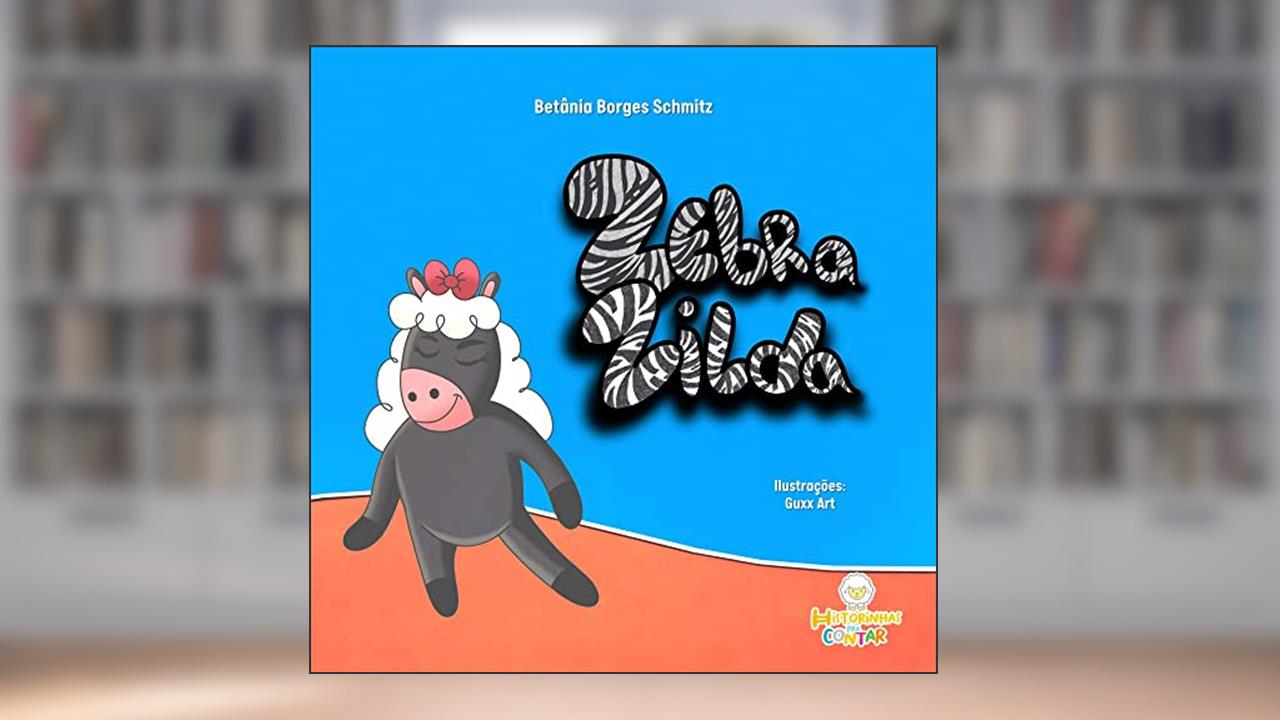 Zebra Zilda, do autor Betânia Borges Schmitz