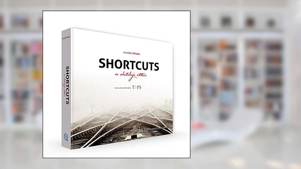 Shortcuts em Odontologia Estética, do autor Ronaldo Hirata