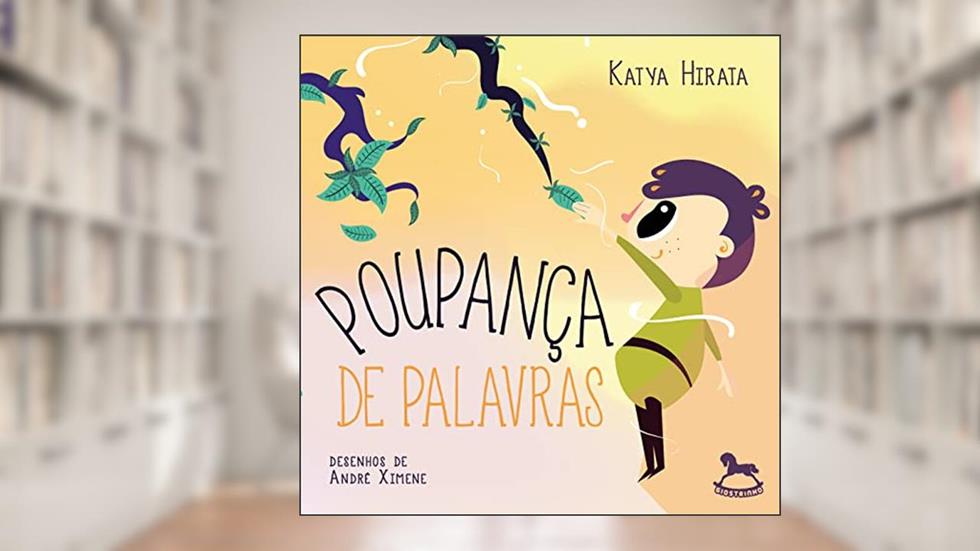 Poupança de Palavras, do autor Katya Hirata