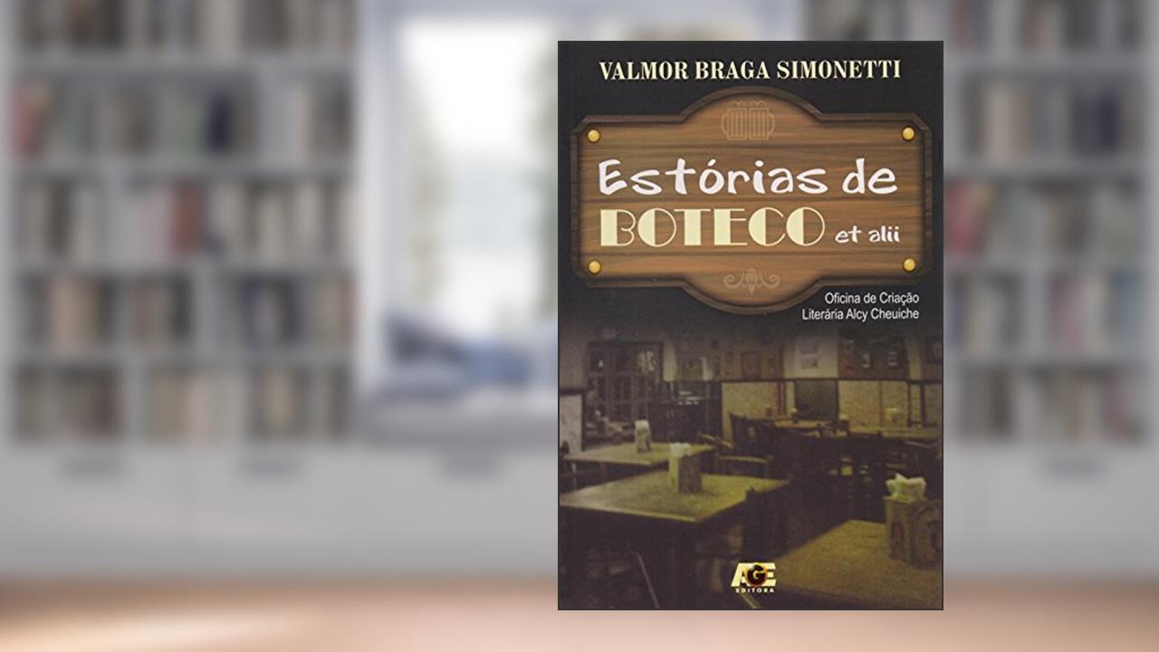 Estórias de Boteco Et Alii, do autor Valmor Braga Simonetti