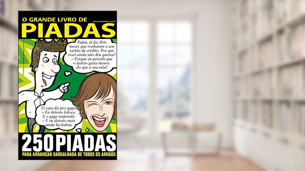 O Grande Livro de Piadas Ed.09: 250 piadas para arrancar gargalhadas, do autor On Line Editora