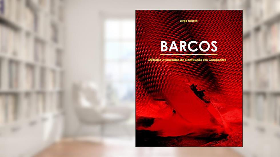 Métodos Avançados de Construção em Composites (Coleção Jorge Nasseh), do autor Jorge Nasseh
