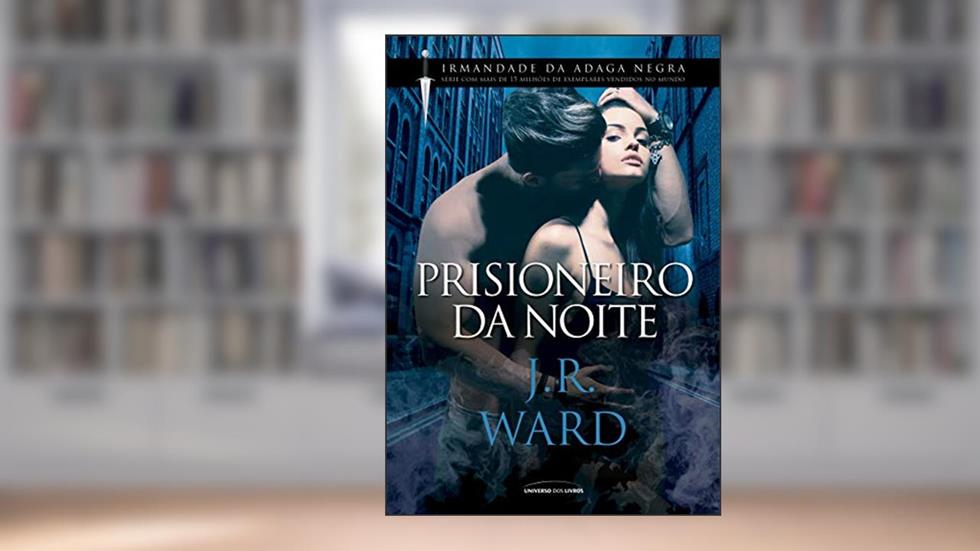 Prisioneiro da noite: 16,5, do autor J. R. Ward
