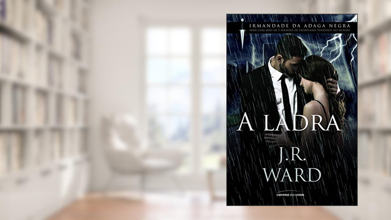 A ladra: 16, do autor J. R. Ward
