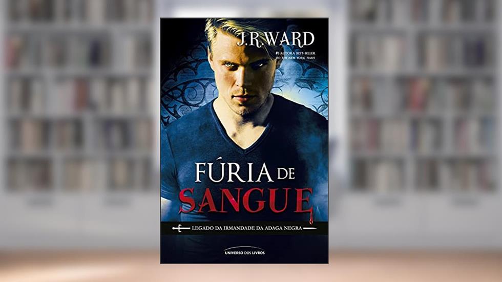 Fúria de sangue: 3, do autor J. R. Ward