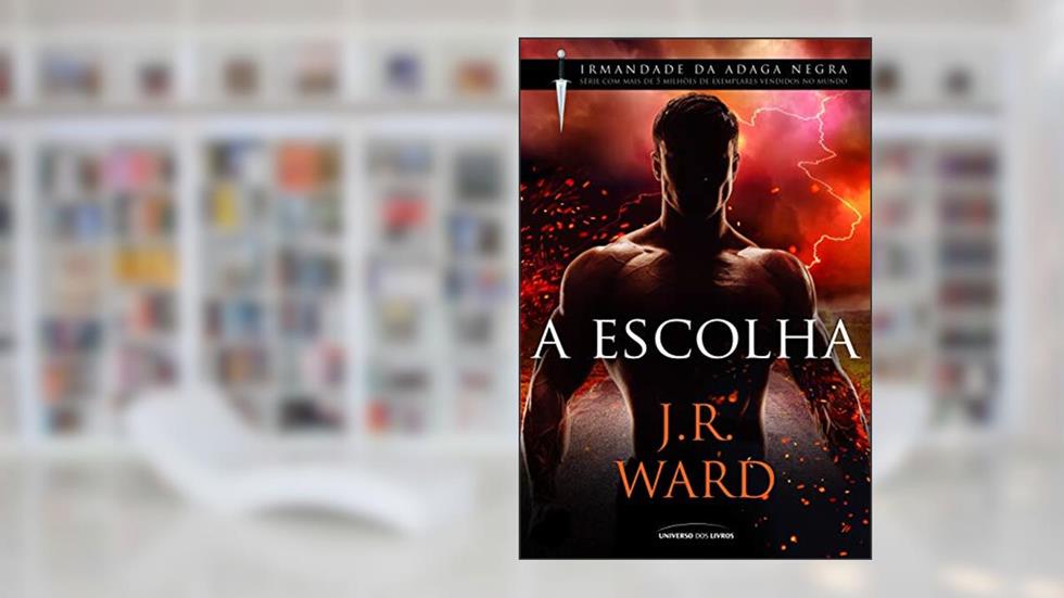 A escolha: 15, do autor J. R. Ward