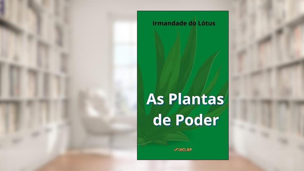 As Plantas de Poder, do autor Irmandade do Lótus