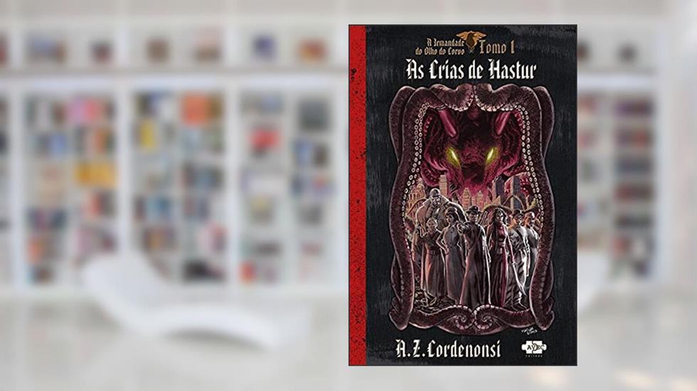 As Crias de Hastur: as crias de Hastur: 1, do autor A.Z. Cordenonsi