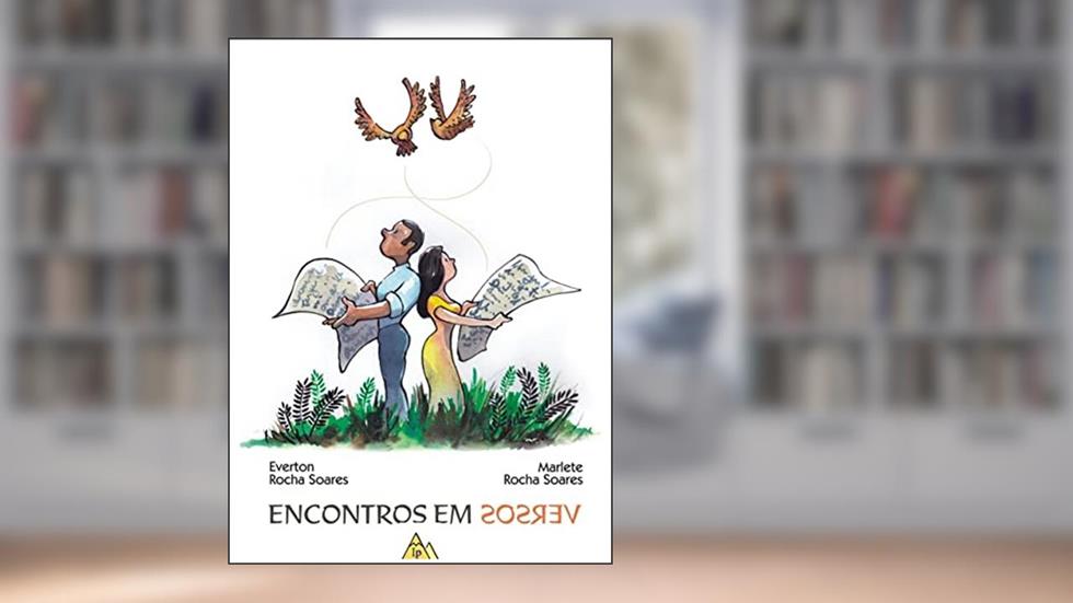 ENCONTROS EM VERSOS, do autor Marlete Rocha Soares; Everton Rocha Soares