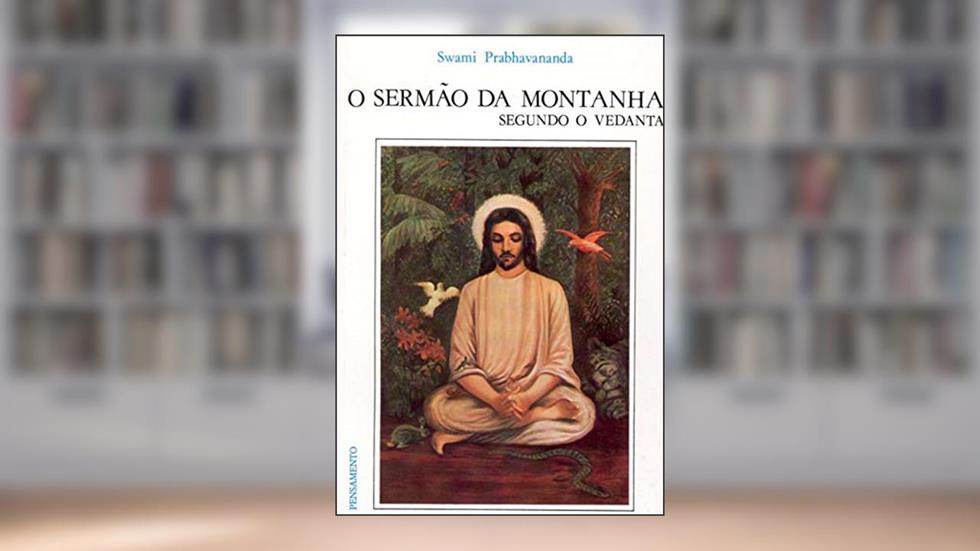O Sermão da Montanha Segundo o Vedanta, do autor S. Prabhavananda